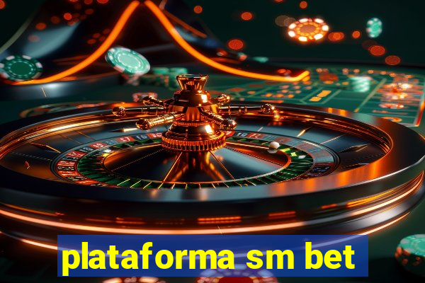 plataforma sm bet