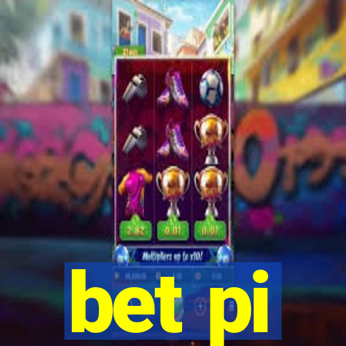 bet pi