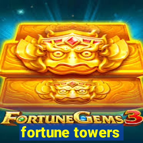 fortune towers