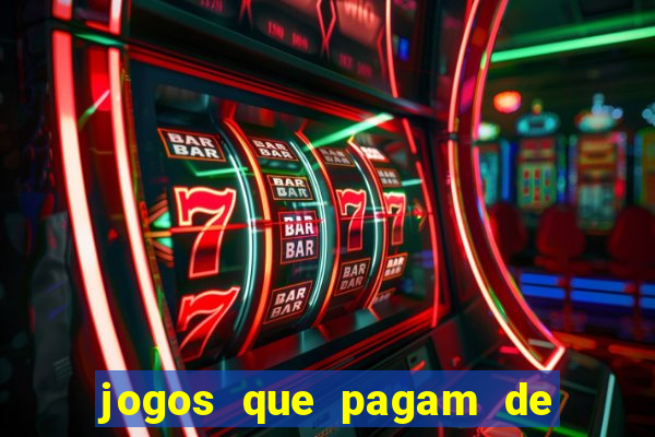 jogos que pagam de verdade 2024