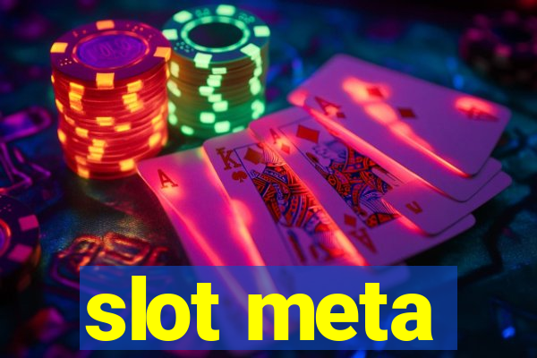 slot meta