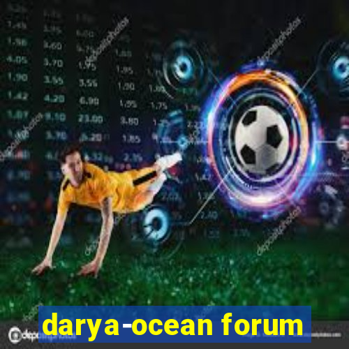 darya-ocean forum