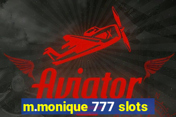 m.monique 777 slots