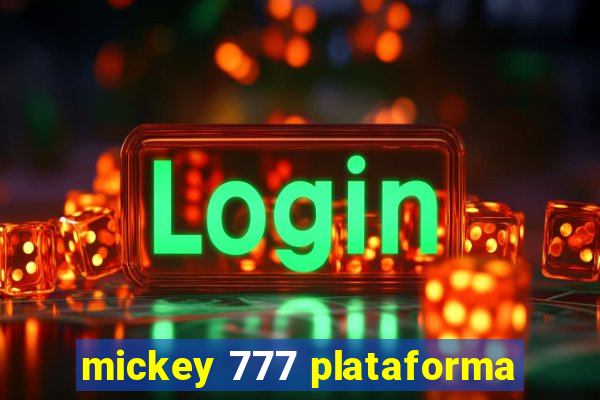 mickey 777 plataforma