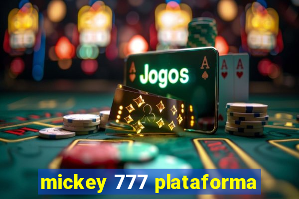 mickey 777 plataforma