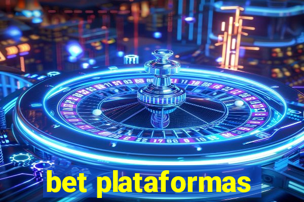 bet plataformas