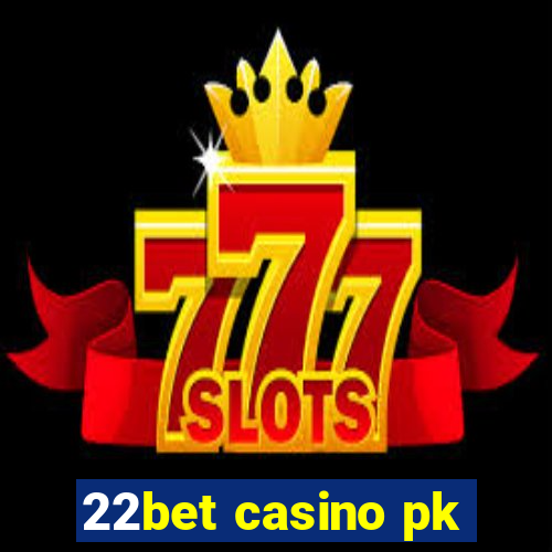 22bet casino pk