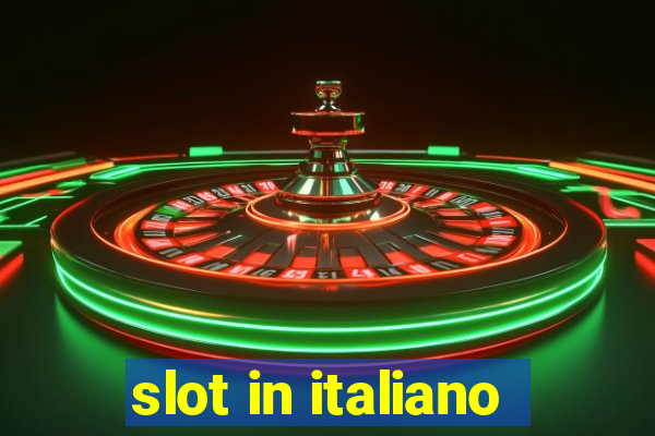 slot in italiano