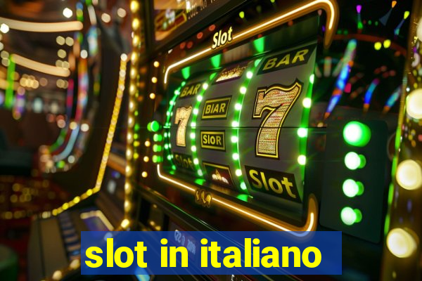 slot in italiano