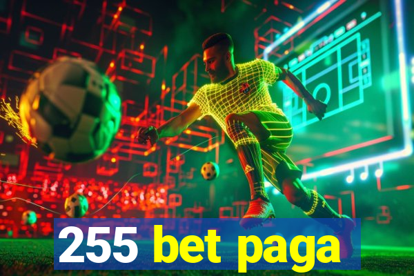 255 bet paga