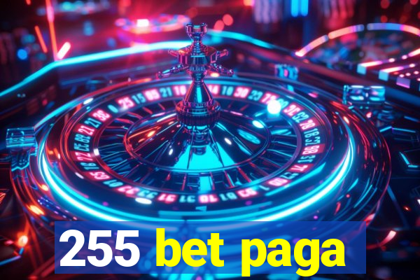 255 bet paga