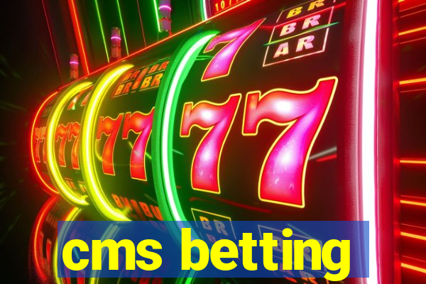 cms betting