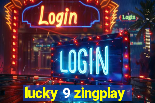 lucky 9 zingplay