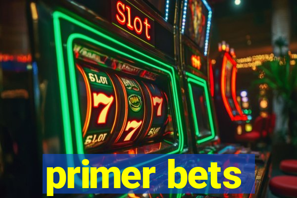 primer bets