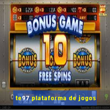 te97 plataforma de jogos