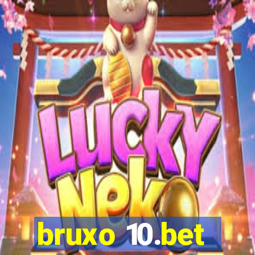 bruxo 10.bet