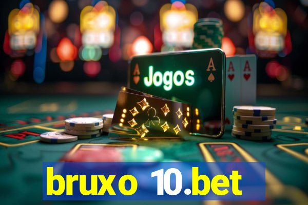 bruxo 10.bet