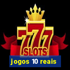 jogos 10 reais