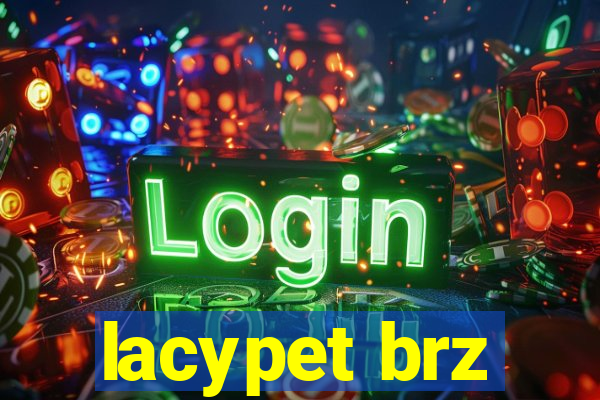 lacypet brz