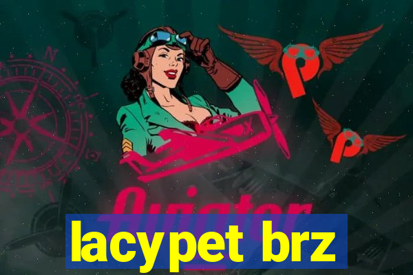 lacypet brz