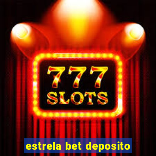 estrela bet deposito