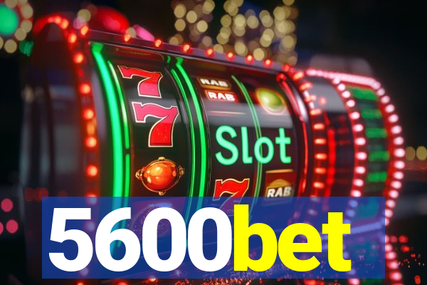 5600bet