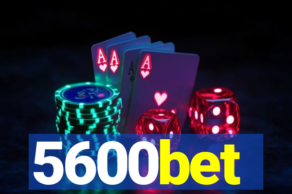 5600bet