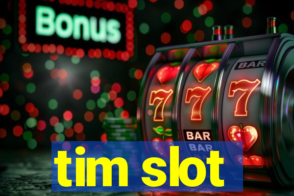 tim slot