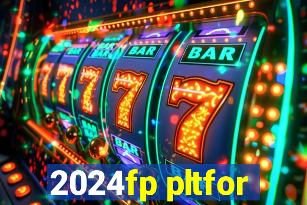 2024fp pltfor