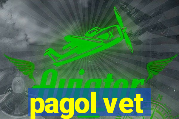 pagol vet