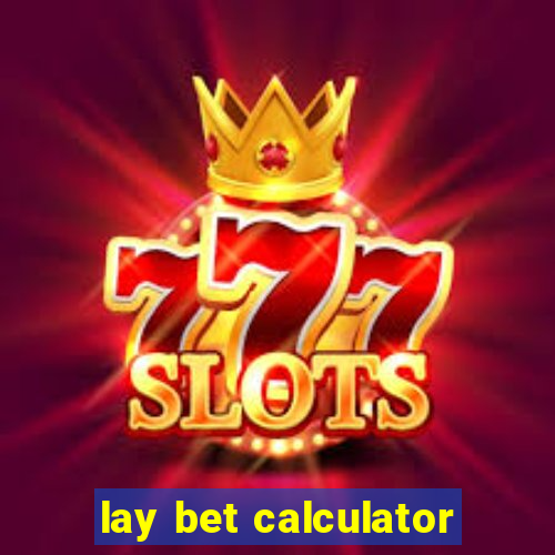 lay bet calculator