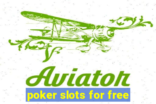 poker slots for free