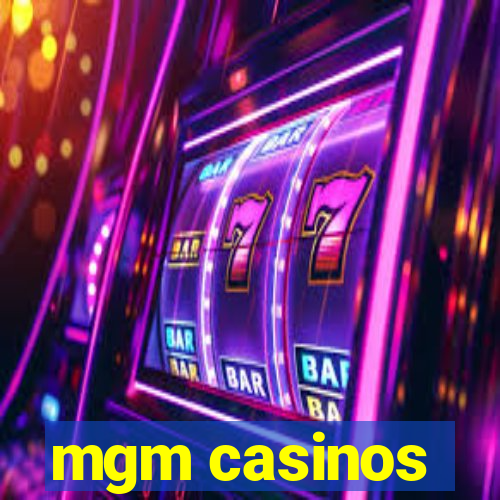 mgm casinos