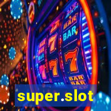 super.slot