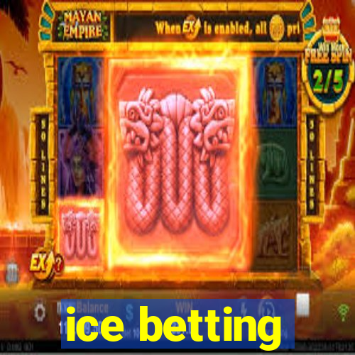 ice betting