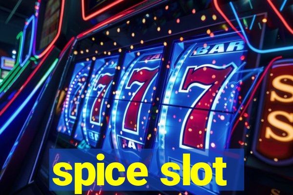 spice slot