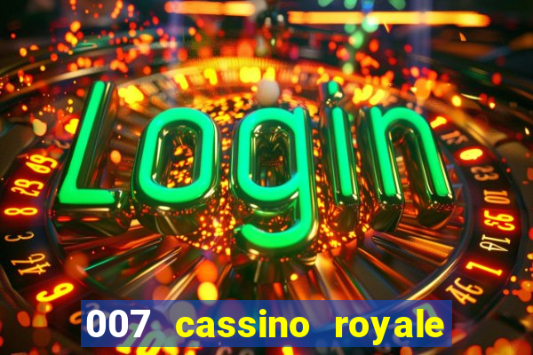 007 cassino royale download dublado 4shared