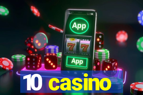 10 casino