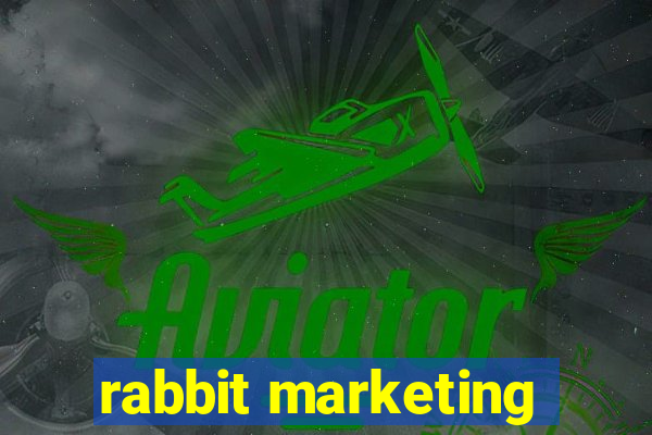 rabbit marketing