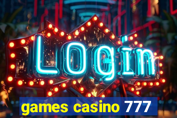 games casino 777