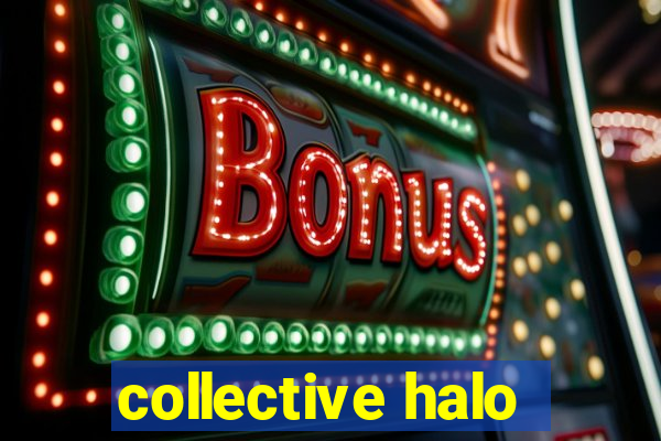 collective halo