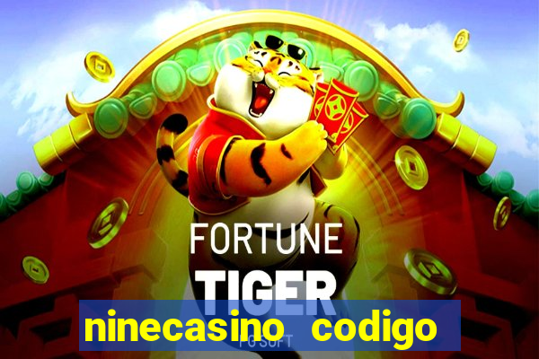 ninecasino codigo de bonus