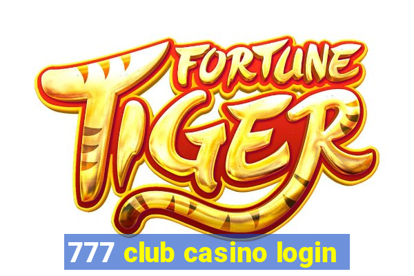 777 club casino login