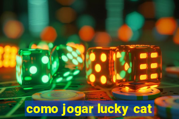 como jogar lucky cat