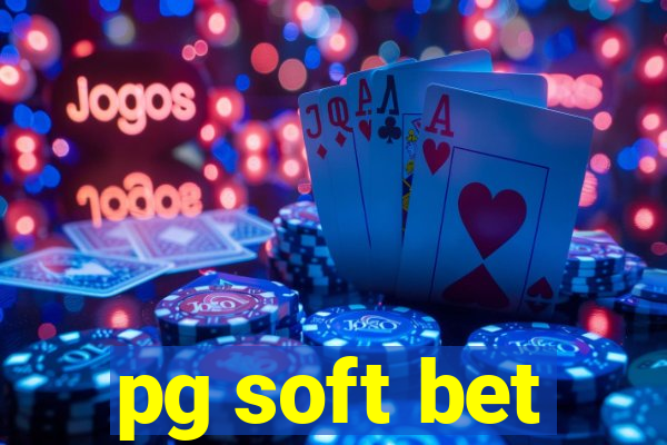 pg soft bet