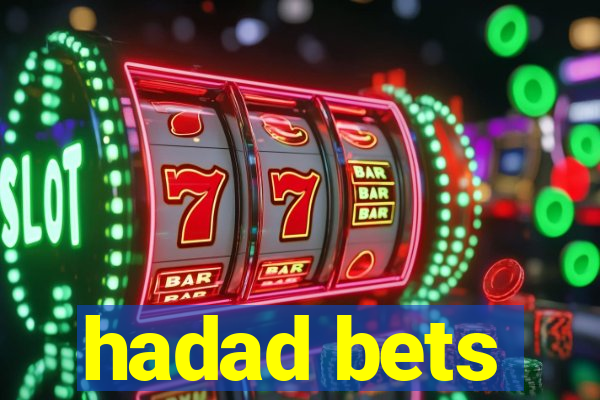 hadad bets