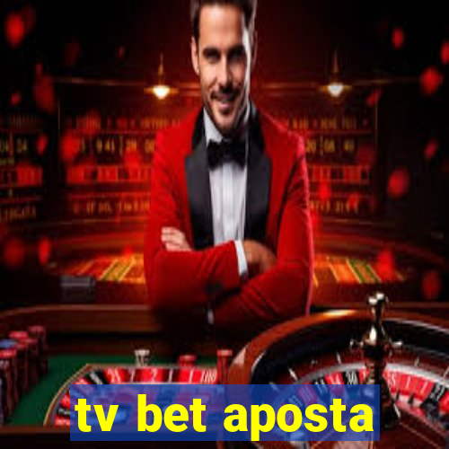 tv bet aposta