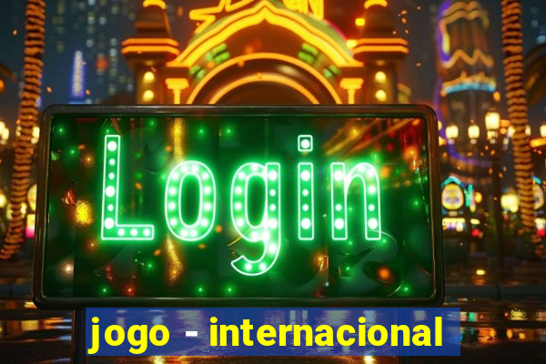 jogo - internacional