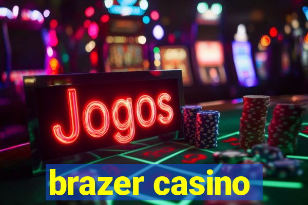 brazer casino