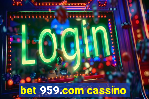 bet 959.com cassino